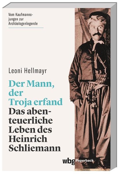 Der Mann, der Troja erfand, Leoni Hellmayr - Paperback - 9783534273492