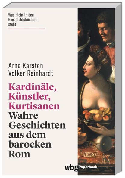 Kardinäle, Künstler, Kurtisanen, Arne Karsten ; Volker Reinhardt - Paperback - 9783534273522