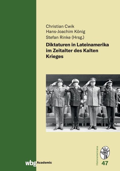 Diktaturen in Lateinamerika im Zeitalter des Kalten Krieges, Christian Cwik ; Hans-Joachim König ; Stefan Rinke - Gebonden - 9783534274444