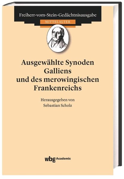 Ausgewählte Synoden Galliens und des merowingischen Frankenreichs, Sebastian Scholz ; Hans-Werner Goetz - Gebonden - 9783534275366
