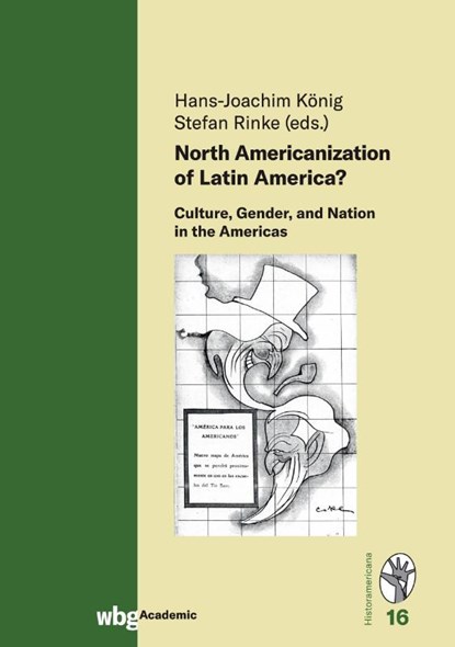 North Americanization of Latin America?, Hans-Joachim König ; Stefan Rinke - Gebonden - 9783534275960