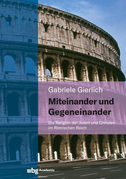 Miteinander und Gegeneinander, Gabriele Gierlich - Gebonden - 9783534406807
