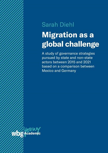 Migration as a global challenge, Sarah Diehl - Gebonden - 9783534407347