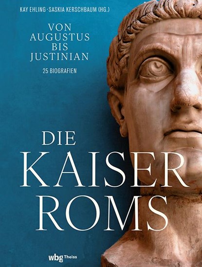 Die Kaiser Roms, Kay Ehling ; Saskia Kerschbaum - Gebonden - 9783534610334