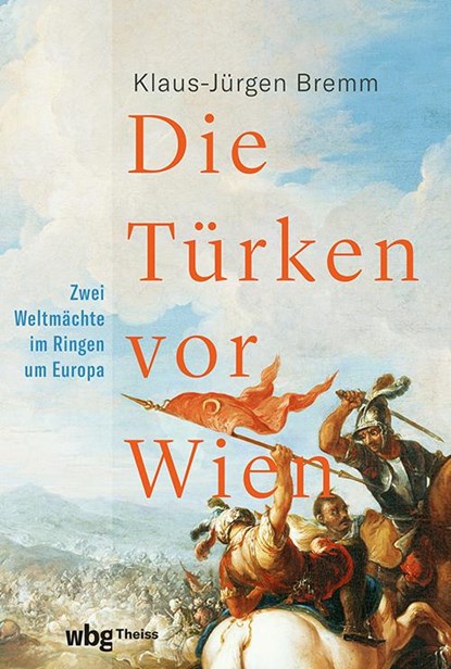 Die Türken vor Wien, Klaus-Jürgen Bremm - Paperback - 9783534610853