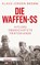 Die Waffen-SS, Klaus-Jürgen Bremm - Paperback - 9783534611980