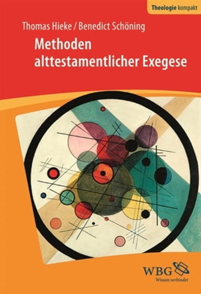 Methoden alttestamentlicher Exegese, Thomas Hieke ; Benedict Schöning - Ebook - 9783534742349