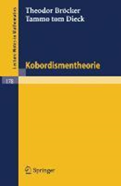 Kobordismentheorie, Tammo Tom Dieck ;  Theodor Bröcker - Paperback - 9783540053415