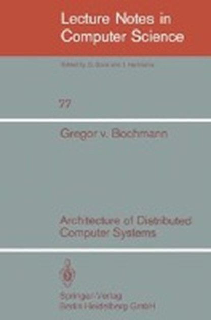 Architecture of Distributed Computer Systems, BOCHMANN,  G. ; Klein, P. - Paperback - 9783540097235