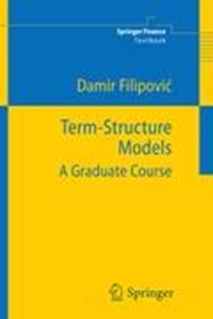 Term-Structure Models, FILIPOVIC,  Damir - Gebonden - 9783540097266