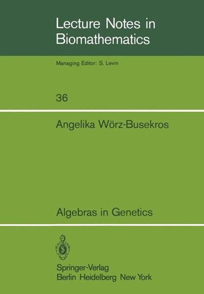 Algebras in Genetics, Angelika Wörz-Busekros - Paperback - 9783540099789