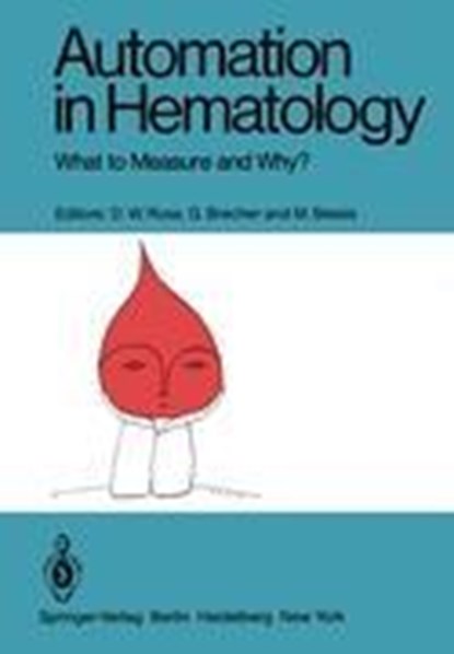 Automation in Hematology, D. W. Ross ; G. Brecher ; M. C. Bessis - Paperback - 9783540102250