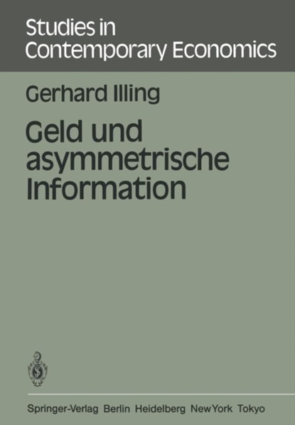 Geld und asymmetrische Information, G. Illing - Paperback - 9783540139997