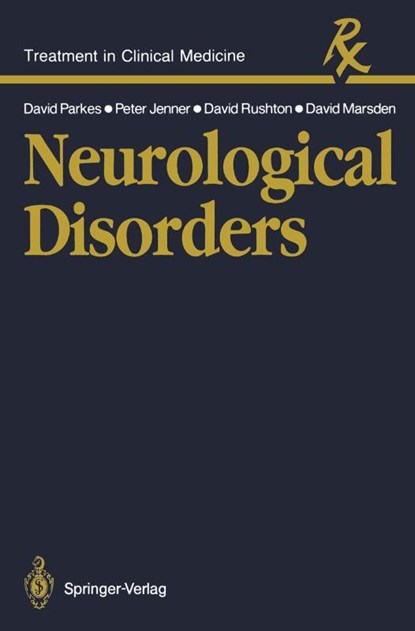 Neurological Disorders, John David Parkes ; Peter George Jenner ; David Nigel Rushton ; Charles David Marsden - Paperback - 9783540170136
