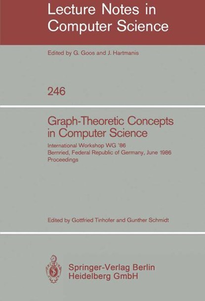 Graph-Theoretic Concepts in Computer Science, Gottfried Tinhofer ; Gunther Schmidt - Paperback - 9783540172185