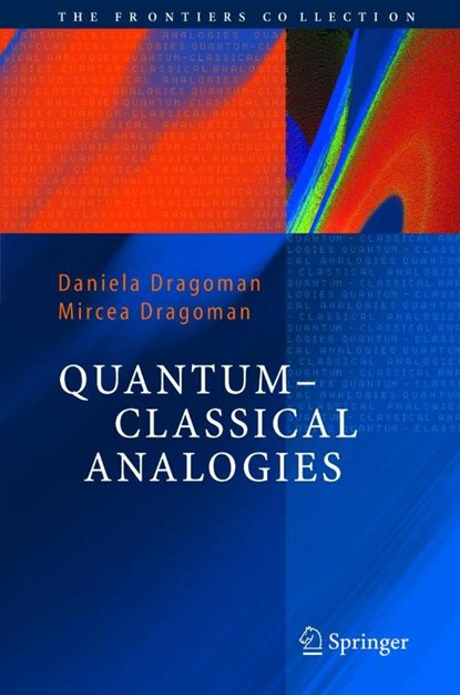 Quantum-Classical Analogies, Daniela Dragoman ; Mircea Dragoman - Gebonden - 9783540201472
