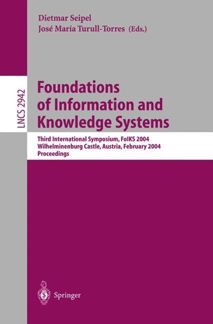 Foundations of Information and Knowledge Systems, Dietmar Seipel ; Jose M. Turull-Torres - Paperback - 9783540209652