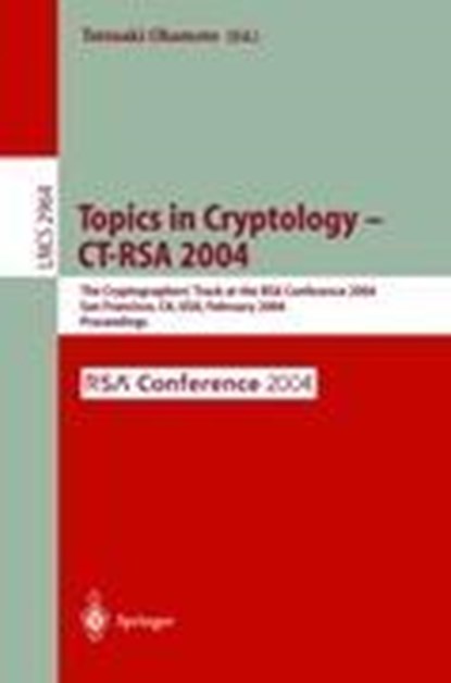 Topics in Cryptology -- CT-RSA 2004, Tatsuaki Okamoto - Paperback - 9783540209966