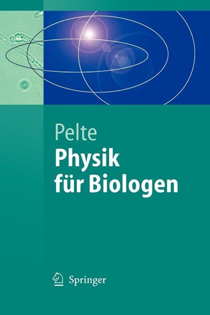Physik für Biologen, Dietrich Pelte - Paperback - 9783540211624
