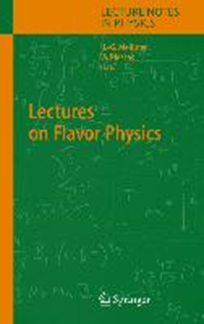 Lectures on Flavor Physics, U.-G. Meissner ; Willibald Plessas - Gebonden - 9783540222552