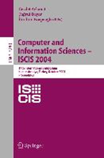 Computer and Information Sciences - ISCIS 2004, AYKANAT,  Cevdet ; Dayar, Tugrul ; Korpeoglu, Ibrahim - Paperback - 9783540235262