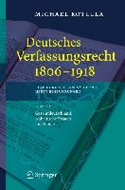 Deutsches Verfassungsrecht 1806 - 1918eine Dokumentensammlung Nebst Einfuhrungen, Michael Kotulla - Paperback - 9783540260134