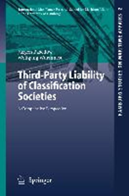Third-Party Liability of Classification Societies, Jurgen Basedow ; Wolfgang Wurmnest - Paperback - 9783540261841