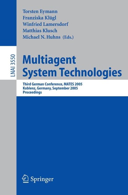 Multiagent System Technologies, Torsten Eymann ; Franziska Klügl ; Winfried Lamersdorf - Paperback - 9783540287407