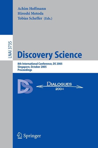Discovery Science, Achim Hoffmann ; Hiroshi Motoda ; Tobias Scheffer - Paperback - 9783540292302