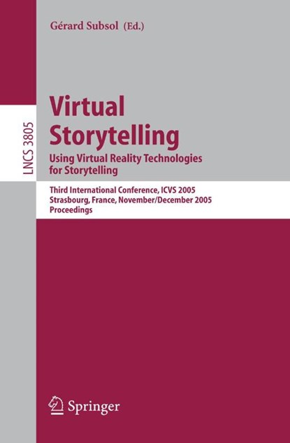 Virtual Storytelling. Using Virtual Reality Technologies for Storytelling, Gerard Subsol - Paperback - 9783540305118