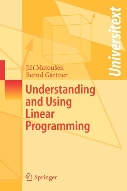 Understanding and Using Linear Programming, Jiri Matousek ; Bernd Gartner - Paperback - 9783540306979