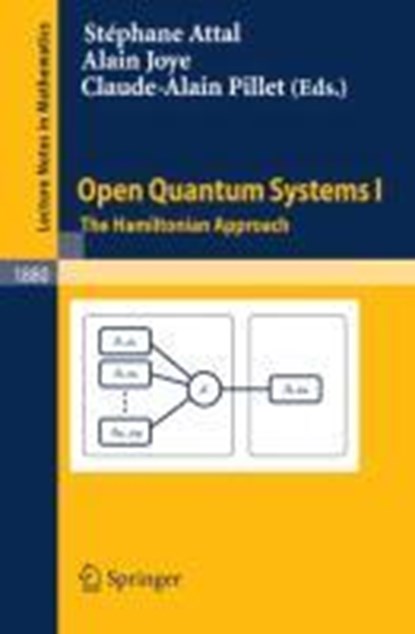 Open Quantum Systems I, Stéphane Attal ;  Claude-Alain Pillet ;  Alain Joye - Paperback - 9783540309918