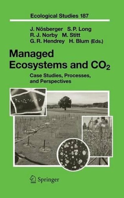 Managed Ecosystems and CO2, Josef Noesberger ; S.P. Long ; R.J. Norby ; M. Stitt - Gebonden - 9783540312369