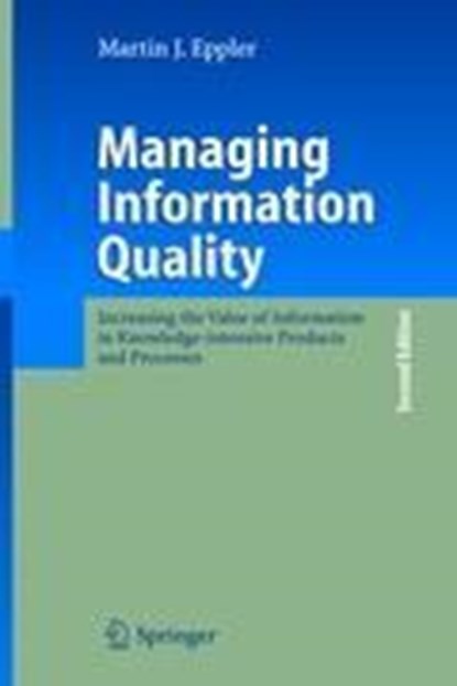 Managing Information Quality, Martin J. Eppler - Gebonden - 9783540314080