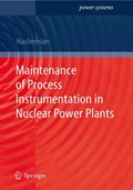 Maintenance of Process Instrumentation in Nuclear Power Plants | H.M. Hashemian | 