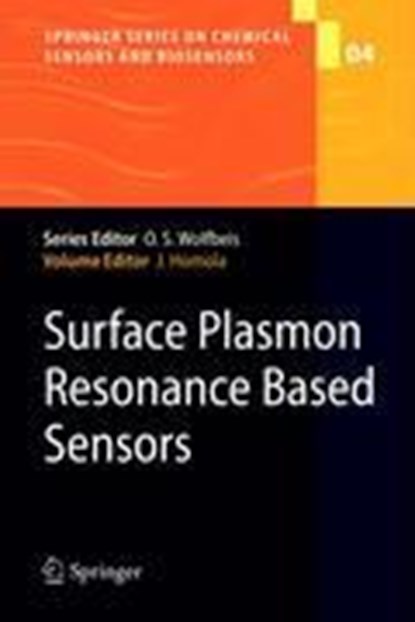 Surface Plasmon Resonance Based Sensors, Jiri Homola - Gebonden - 9783540339182