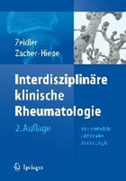 Interdisziplinare Klinische Rheumatologie, ZEIDLER,  Henning ; Zacher, Josef ; Hiepe, Falk A - Paperback - 9783540341048