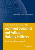 Sediment Dynamics and Pollutant Mobility in Rivers | Bernd Westrich ; Ulrich Foerstner | 
