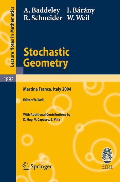 Stochastic Geometry, Adrian Baddeley ;  Imre Bárány ;  Rolf Schneider ;  Wolfgang Weil - Paperback - 9783540381747