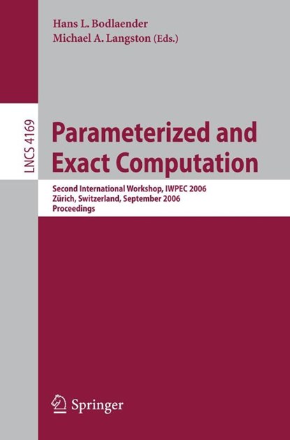 Parameterized and Exact Computation, Hans L. Bodlaender ; Michael A. Langston - Paperback - 9783540390985