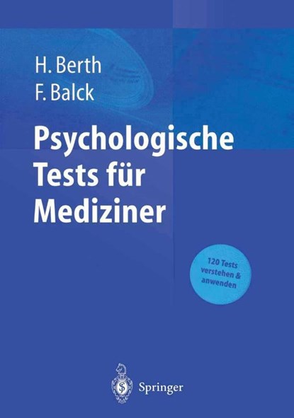 Psychologische Tests für Mediziner, Friedrich Balck ; Hendrik Berth - Paperback - 9783540435037