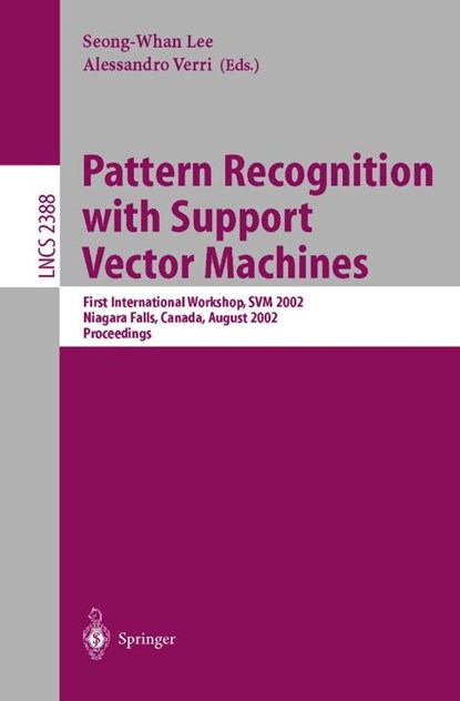 Pattern Recognition with Support Vector Machines, Seong-Whan Lee ; Alessandro Verri - Paperback - 9783540440161