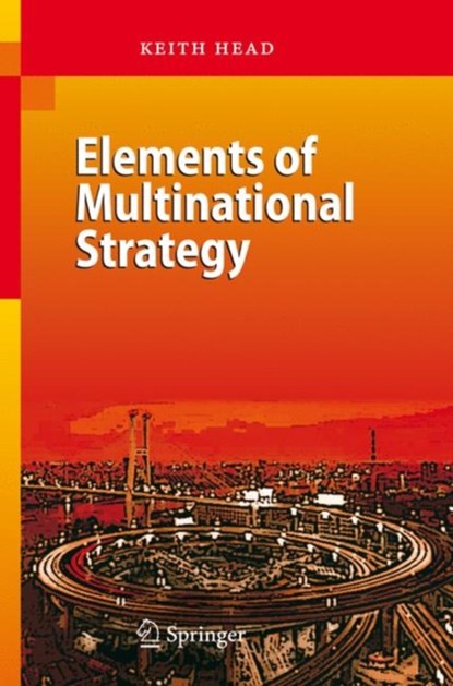 Elements of Multinational Strategy, Keith Head - Gebonden - 9783540447658