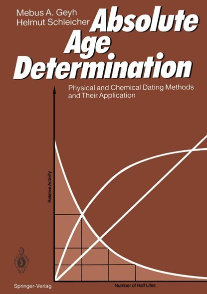 Absolute Age Determination, Mebus A. Geyh ; Helmut Schleicher - Paperback - 9783540512769