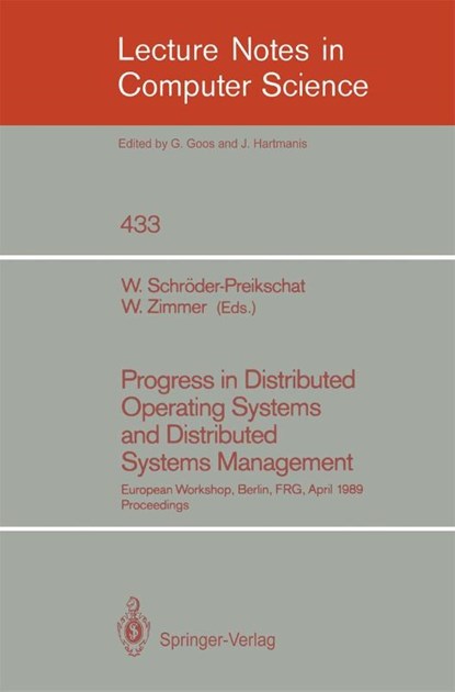 Progress in Distributed Operating Systems and Distributed Systems Management, Wolfgang Schröder-Preikschat ; Wolfgang Zimmer - Paperback - 9783540526094
