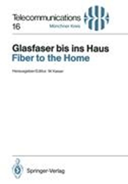 Glasfaser Bis Ins Haus / Fiber to the Home, Wolfgang Kaiser - Paperback - 9783540537243