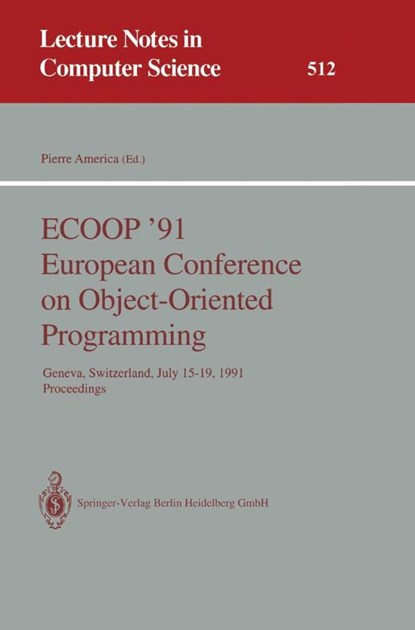 ECOOP '91 European Conference on Object-Oriented Programming, Pierre America - Paperback - 9783540542629