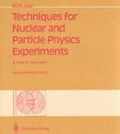 Techniques for Nuclear and Particle Physics Experiments, LEO,  William R. - Paperback - 9783540572800