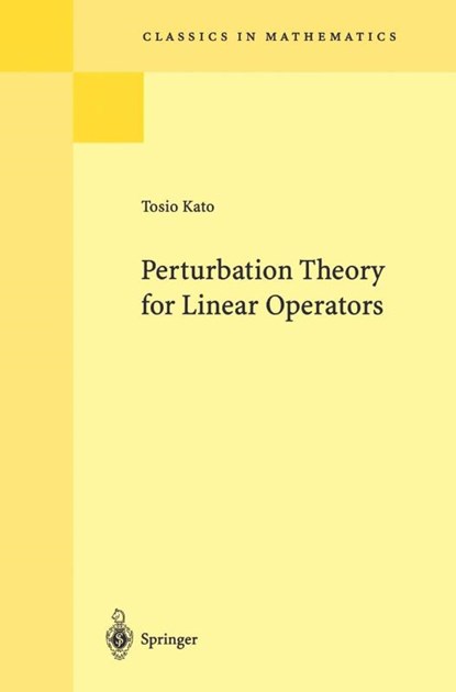 Perturbation Theory for Linear Operators, Tosio Kato - Paperback - 9783540586616