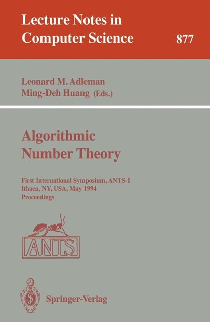Algorithmic Number Theory, Leonard M. Adleman ; Ming-Deh Huang - Paperback - 9783540586913
